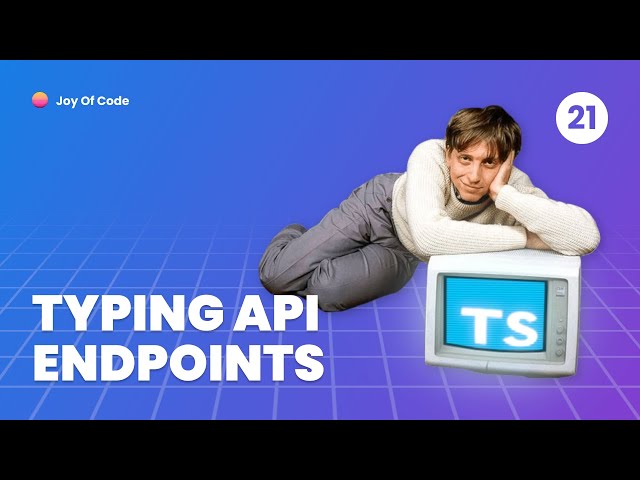 TypeScript Fundamentals - #21 Adding Types For APIs
