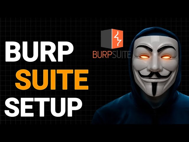 How to Set Up Burp Suite for Ethical Hacking (Complete Beginner Guide) | Part 5