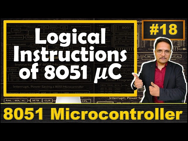 Logical Instructions of 8051 Microcontroller: AND, OR, XOR, CPL, SWAP | Instructions of 8051
