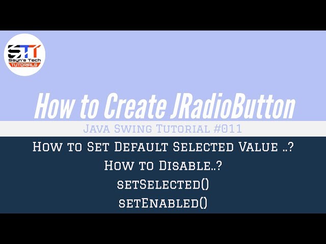 JRadioButton setSelected, setEnabled  | Java Swing Tutorial #011