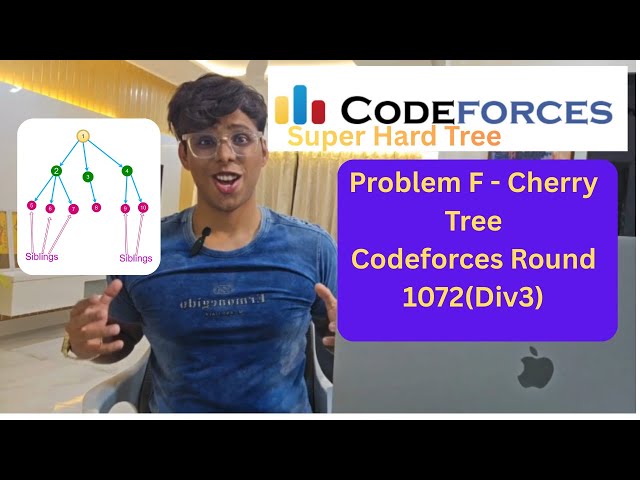 Codeforces Div 3 Round 1072 | Problem F - Cherry Tree | General Tree + DP