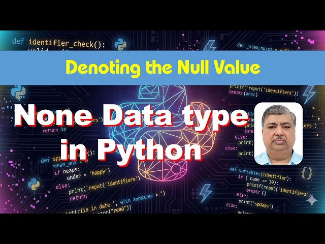 Python None Data Type Explained | None vs Null, Placeholder