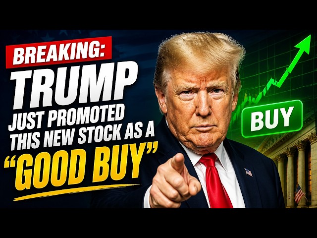BREAKING: TRUMP JUST PROMOTED THIS NEW STOCK AS A "GOOD BUY"
