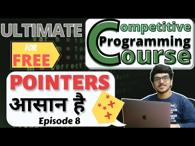 Pointers in Deep and Easiest Way | C/C++ | Competitive Programming Course | EP 8
