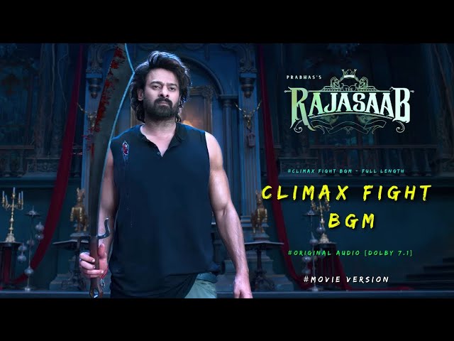 RajaSaab - Climax Fight BGM | Original Audio | Dolby 7.1 |  Prabhas | Maruthi | Thaman S | 4K