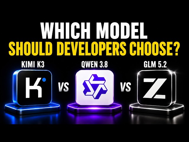 Kimi K3 vs Qwen 3.8 vs GLM 5.2: Which AI Model Should Developers Choose?