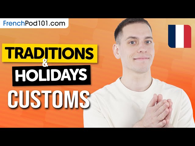 What Holidays Look Like in France: A Cultural Deep Dive
