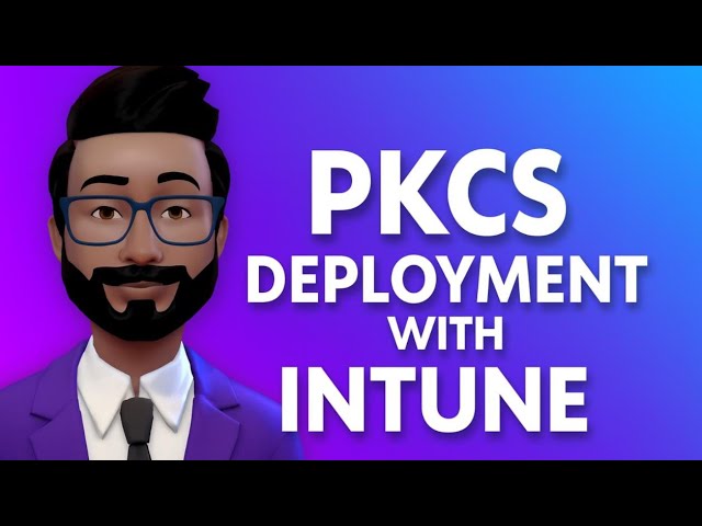 #IntuneMasterclass - Intune PKCS Deployment Explained  Secure Certificate Management Made Easy #ai