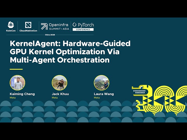 KernelAgent: Hardware-Guided GPU Kernel Optimization via... Kaiming Cheng, Jack Khuu & Laura Wang
