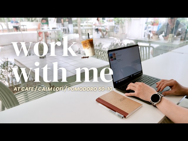 👨🏻‍💻 2-HOUR WORK WITH ME | ☀️ Da Nang Cafe, Calm Lofi | Pomodoro 50/10