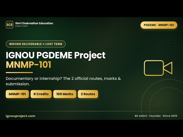 IGNOU PGDEME Project for MNMP-101: Documentary or Internship? Full Synopsis, Topic, Submission Guide