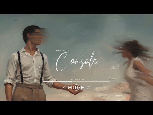 CONSOLE - Sahil Dhull | RAIYAT (Official Audio) 