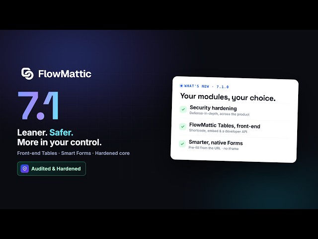 What's New in FlowMattic 7.1 — Your Modules, Your Data, Your Control
