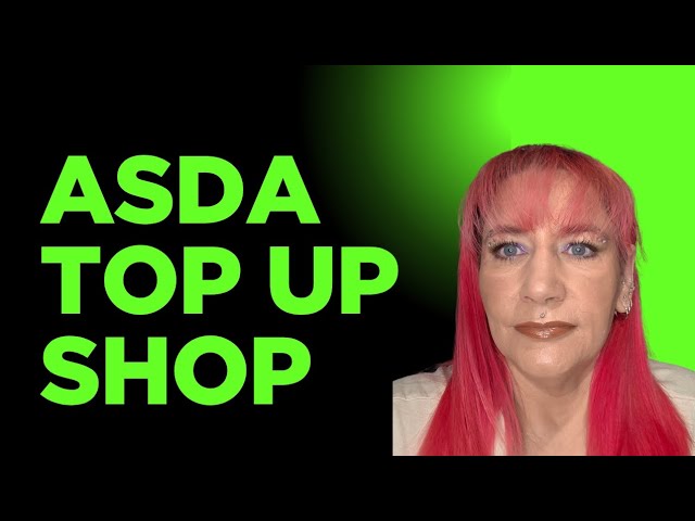 Asda Top up shop by Lucie and Paul did they do well?? #asdagroceryhaul #foodshop