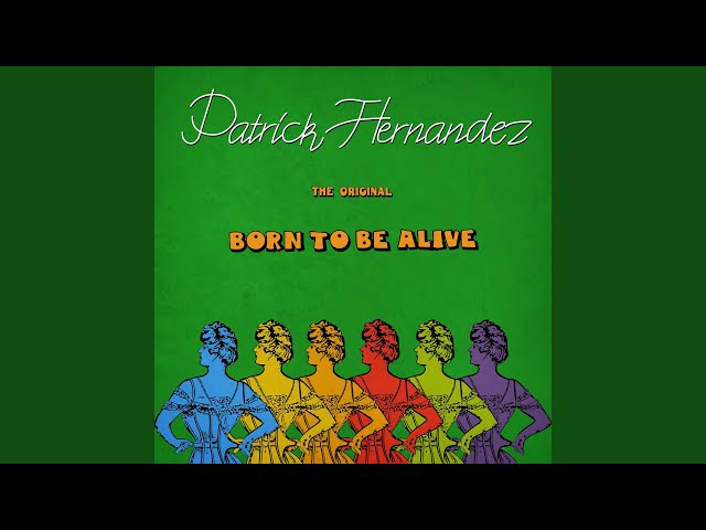 Born to Be Alive (The Original)