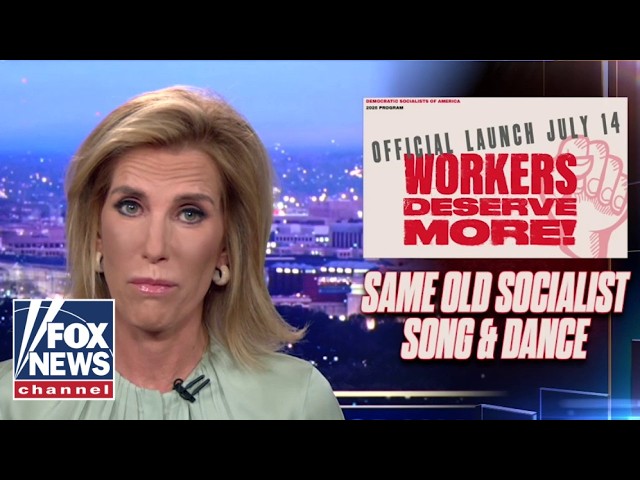 Laura Ingraham: This is the same old socialist song and dance