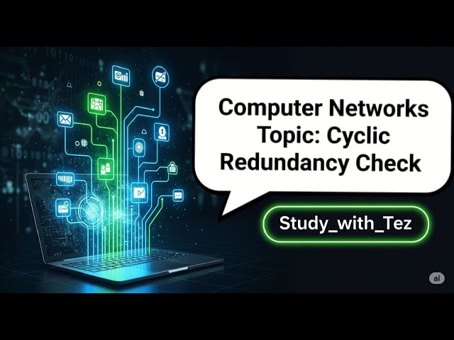 "Cyclic Redundany Check | Computer Networks Series  | Study with Tez"
