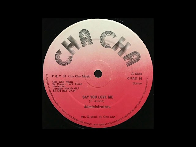 Administrators - Say You Love Me