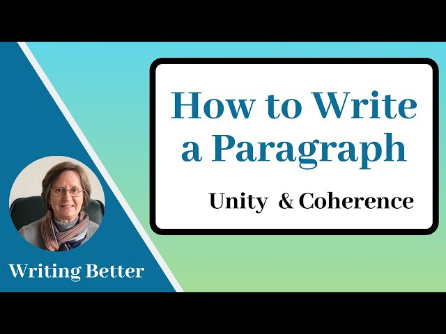 Paragraph Writing in English: Paragraph Unity and Coherence