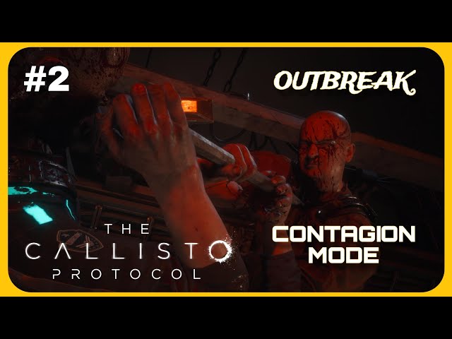 The Callisto Protocol - Outbreak - Contagion Mode - All Data bios [ENG] #2