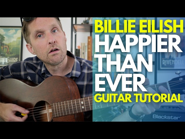 Happier Than Ever by Billie Eilish Guitar Tutorial - Guitar Lessons with Stuart!