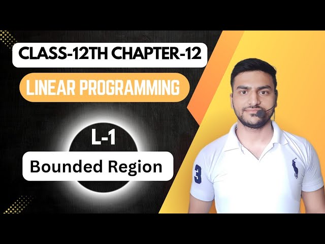 Chapter-12 || Linear Programming || Class-12th || Mathematics ||
