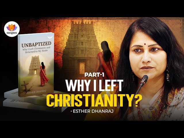 Why I Left Christianity? | Esther Dhanraj | #SangamTalks