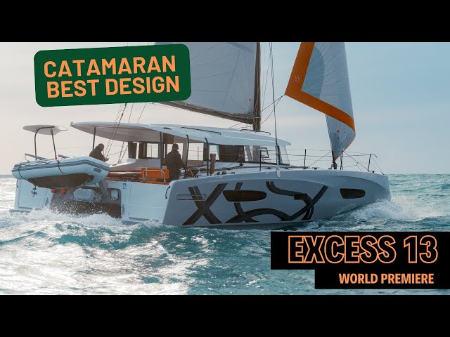 Catamaran best design ! Why the Excess 13 is the best catamaran of 2025