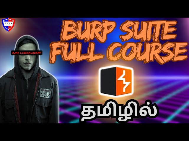 Burpsuite Full course ~Bug Bounty Edition (தமிழில்)