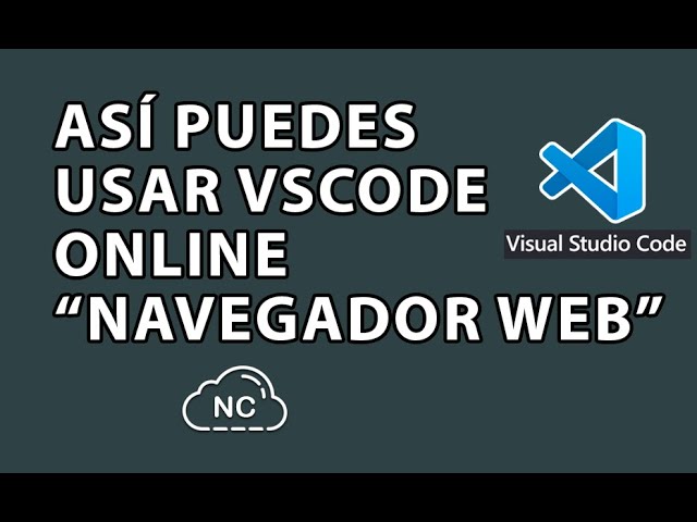 CÓMO USAR VISUAL STUDIO CODE ONLINE "NAVEGADOR WEB"