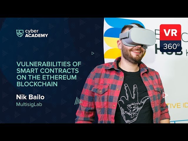 Уязвимости смарт-контрактов на блокчейне Ethereum | Николай Байло VR 360°