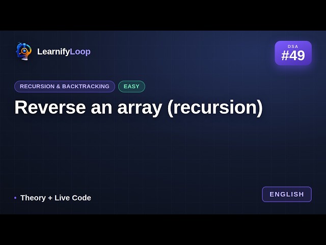 #49 · Reverse an array (recursion) — Simply Explained (with Python) | DSA