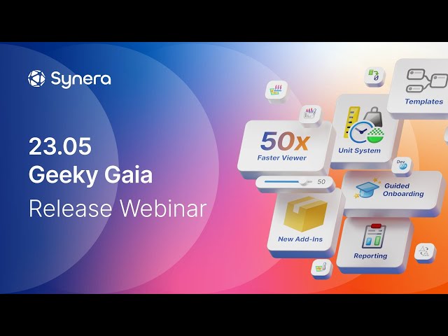 Synera 23.05 Geeky Gaia Release webinar