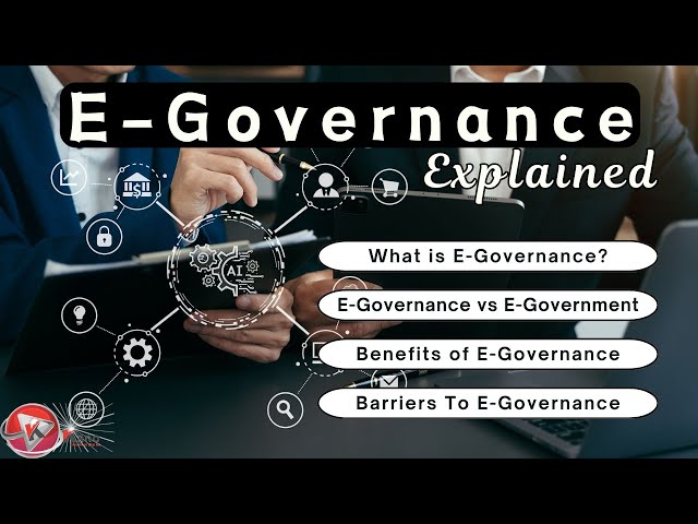 E-Governance Explained: Benefits, Barriers, Future Trends | Everything You Need to Know E-Governance