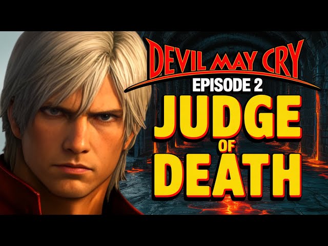 Devil May Cry – Chapter 2: Who Judges the Judge of Death?