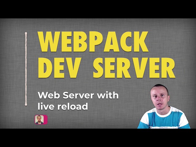 WEBPACK TUTORIAL: Webpack 4 Dev Server with Zero Configuration