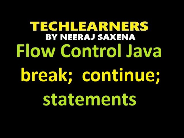 Break and Continue statements in java