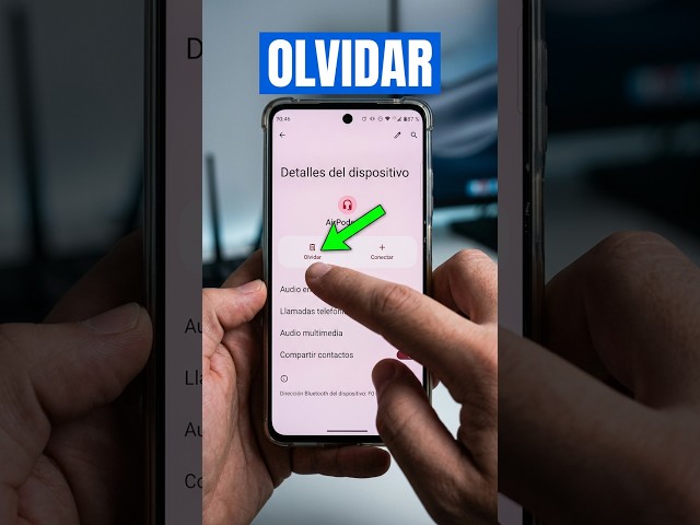 Cómo DESVINCULAR o OLVIDAR Auriculares Bluetooth en segundos 🎧✨