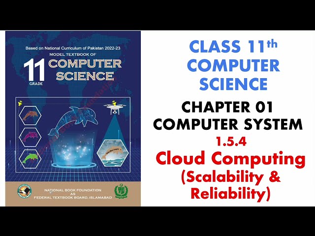27. Cloud Computing (Scalability & Reliability) | 11 Class Computer Science 2024 | Unit # 01
