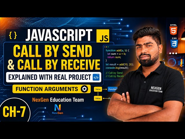 Ch-7 JavaScript Call by Send & Call by Receive Explained with Real Project | Function Arguments