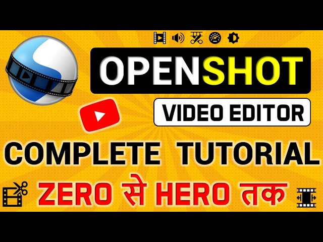 OpenShot Video Editor Tutorial For Beginners In Hindi | OpenShot Video Editor | OpenShot Tutorial