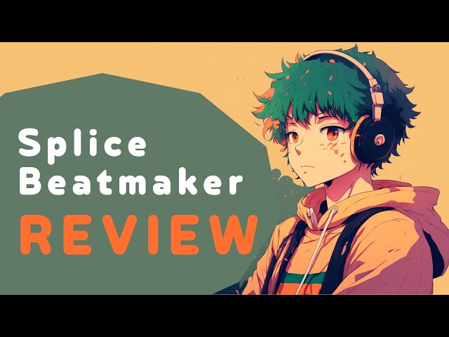 Splice Beatmaker Review for Beat Making