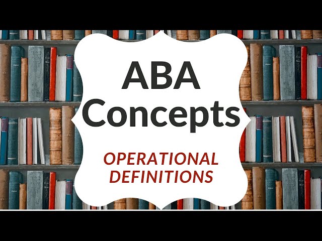 Operational Definitions in Applied Behavior Analysis (ABA)