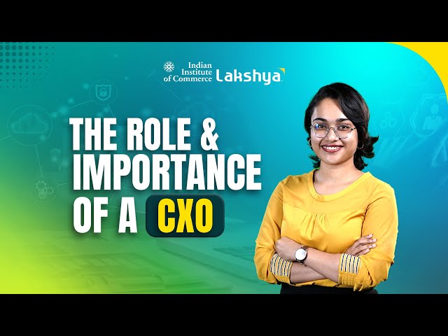 Understanding CXO Roles: The Leaders Behind Business Success | IIC Lakshya English