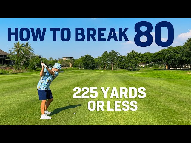 How to Break 80 Hitting Less Than 225 Yards