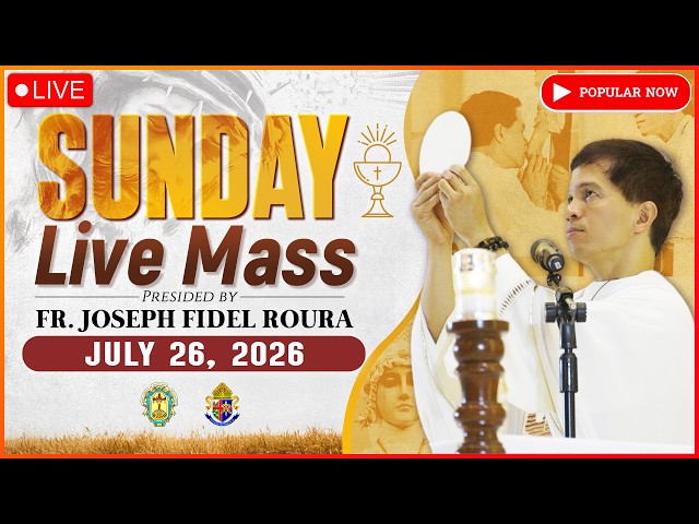 SUNDAY FILIPINO LIVE MASS TODAY ONLINE II JULY 26, 2026 II FR. FIDEL ROURA
