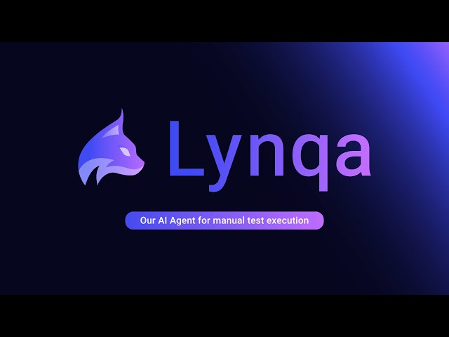 Discover Lynqa - AI Agent for Manual Test Execution