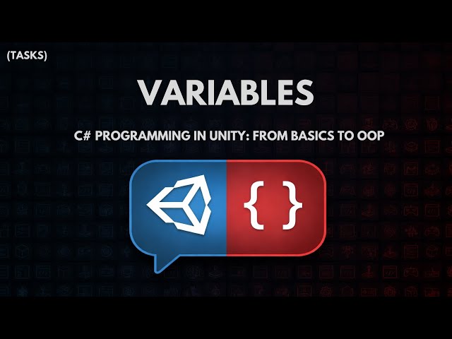 C# Programming in Unity: From Basics to OOP - Variables - Tasks