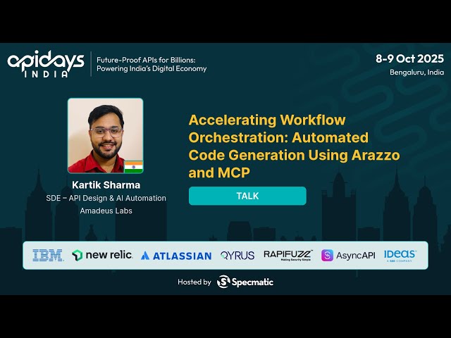 Accelerating Workflow Orchestration: Automated Code Gen Using Arazzo & MCP by Kartik #apidaysindia