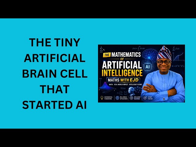 23. The Tiny Artificial Brain Cell That Started AI